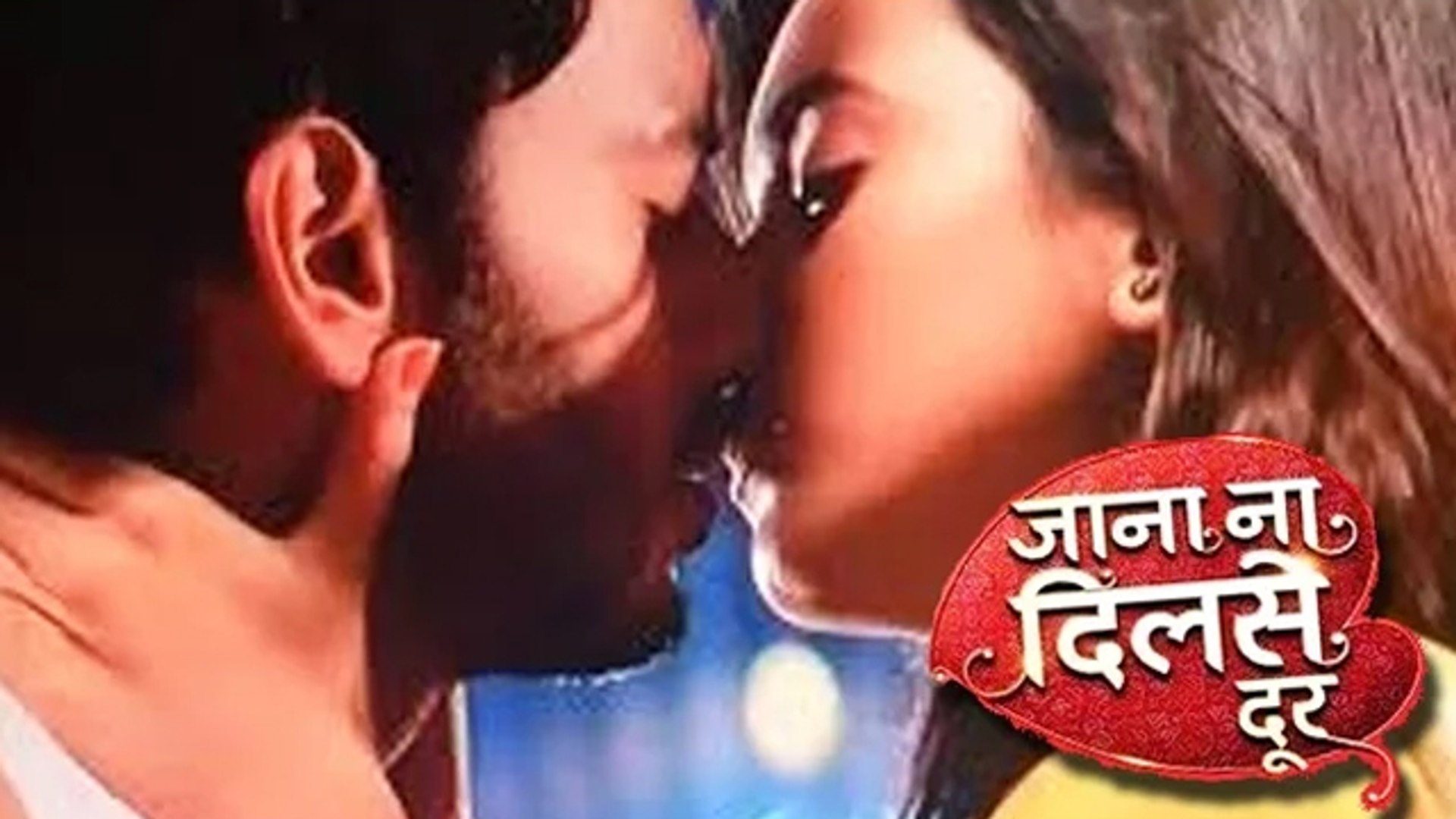 Vividha & Atharva Passionate LIP-LOCK | Jana Na Dil Se Door - video  Dailymotion