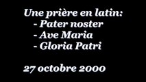 Pater noster, Ave Maria & Gloria Patri -  27 octobre 2000