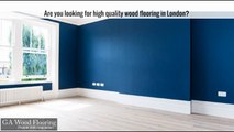 High Quality Wood Flooring London- Gawoodflooring.co.uk