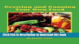 Read Growing and Canning Your Own Food  PDF Free