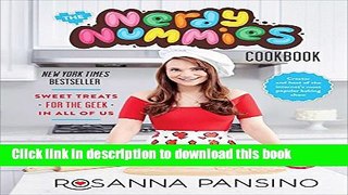 Download The Nerdy Nummies Cookbook: Sweet Treats for the Geek in All of Us  PDF Online