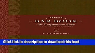 Read The Ultimate Bar Book: The Comprehensive Guide to Over 1,000 Cocktails  Ebook Free