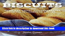 Read Biscuits: Sweet and Savory Southern Recipes for the All-American Kitchen  PDF Free