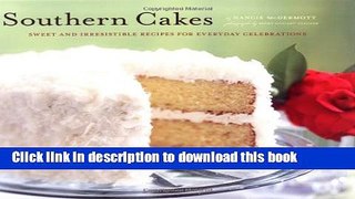 Download Southern Cakes: Sweet and Irresistible Recipes for Everyday Celebrations  Ebook Online
