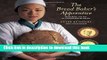 Read The Bread Baker s Apprentice: Mastering the Art of Extraordinary Bread  Ebook Free