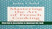 Read Mastering the Art of French Cooking, Vol. 1  Ebook Free