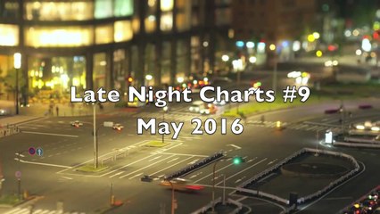 Late Night Charts #9 (May 2016 - Top 20)