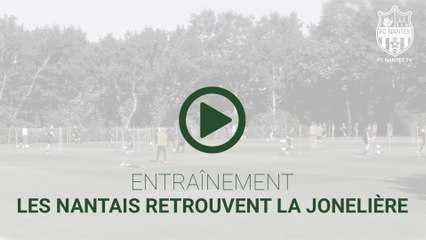 Entraînement : les Nantais retrouvent la Jonelière