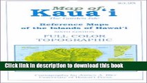 Download Map of Kauai, the Garden Isle (Reference Maps of the Islands of Hawaii) PDF Online