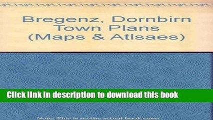 Read Bregenz and Dornbirn, Austria (German Edition) Ebook Online