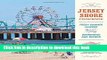 Read The Jersey Shore Cookbook: Fresh Summer Flavors from the Boardwalk and Beyond  Ebook Free