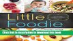 Read Little Foodie: Baby Food Recipes for Babies and Toddlers with Taste  Ebook Free