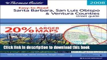 Read The Thomas Guide 2008 Easy-to-Read Santa Barbara, San Luis Obispo   Ventura Counties street