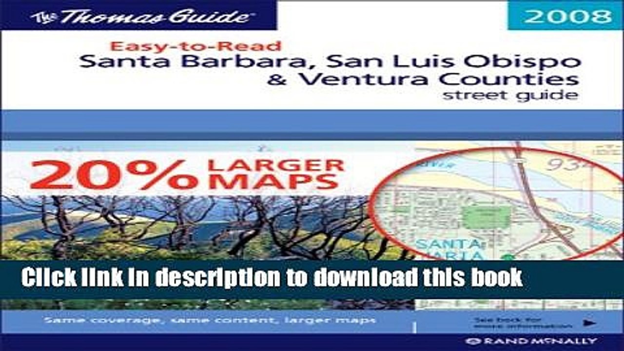 Read The Thomas Guide 2008 Easy-to-Read Santa Barbara, San Luis Obispo   Ventura Counties street