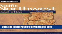 Download Thomas Guide 2004 Pacfic Northwest Road Atlas (Thomas Guide Pacific Northwest Road