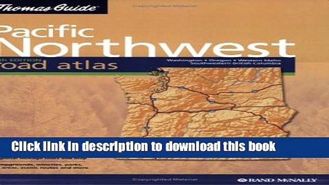 Download Thomas Guide 2004 Pacfic Northwest Road Atlas (Thomas Guide Pacific Northwest Road