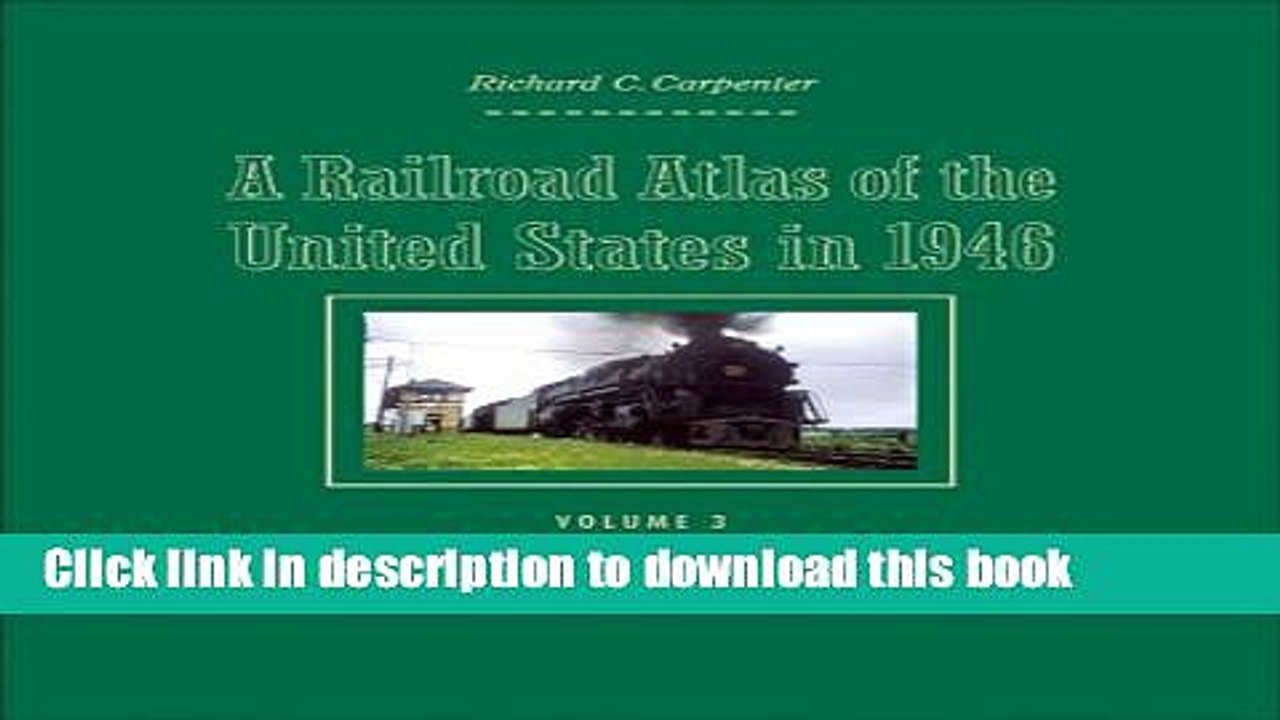 Read A Railroad Atlas of the United States in 1946: Volume 3: Indiana, Lower Michigan, and Ohio