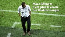 Marc Wilmots n'est plus le coach des Diables Rouges