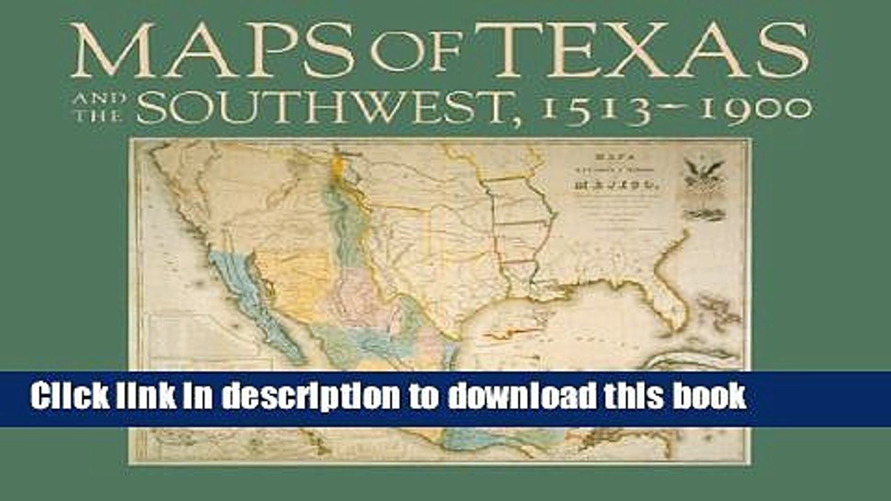 Read Maps of Texas and the Southwest, 1513â€“1900 (Fred H. and Ella Mae Moore Texas History