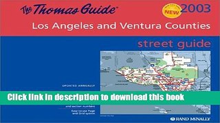 Read Thomas Guide 2003 Los Angeles/Ventura: Street Guide and Directory (Thomas Guide Los
