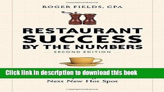 Read Restaurant Success by the Numbers, Second Edition: A Money-Guy s Guide to Opening the Next