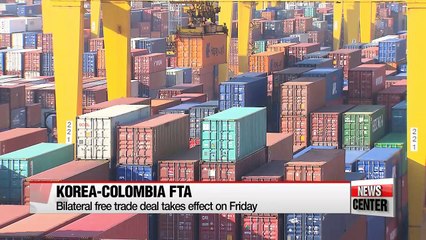 Korea's free trade deal with Colombia takes effect