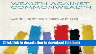 Download Wealth Against Commonwealth  PDF Online