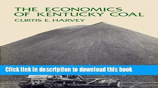 Read The Economics of Kentucky Coal  Ebook Free