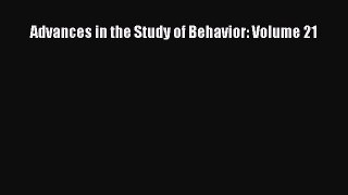 Read Advances in the Study of Behavior: Volume 21 Ebook Free