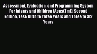 Read Assessment Evaluation and Programming System For Infants and Children (Aeps(Tm)) Second