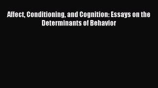 Read Affect Conditioning and Cognition: Essays on the Determinants of Behavior Ebook Free