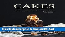 Read Cakes: 150 Best Cake Recipes Of All Time (Baking Cookbooks, Baking Recipes, Baking Books,