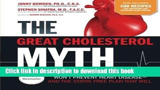 Read The Great Cholesterol Myth Now Includes 100 Recipes for Preventing and Reversing Heart