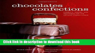 Read Chocolates and Confections: Formula, Theory, and Technique for the Artisan Confectioner