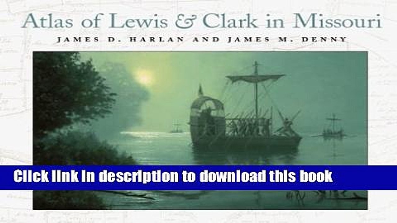 Read Atlas of Lewis and Clark in Missouri Ebook Free