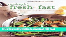 Read Weeknight Fresh   Fast (Williams-Sonoma): Simple, Healthy Meals for Every Night of the Week