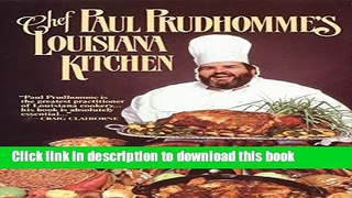 Download Chef Paul Prudhomme s Louisiana Kitchen  PDF Online