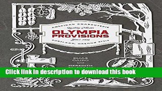 Read Olympia Provisions: Cured Meats and Tales from an American Charcuterie  Ebook Online