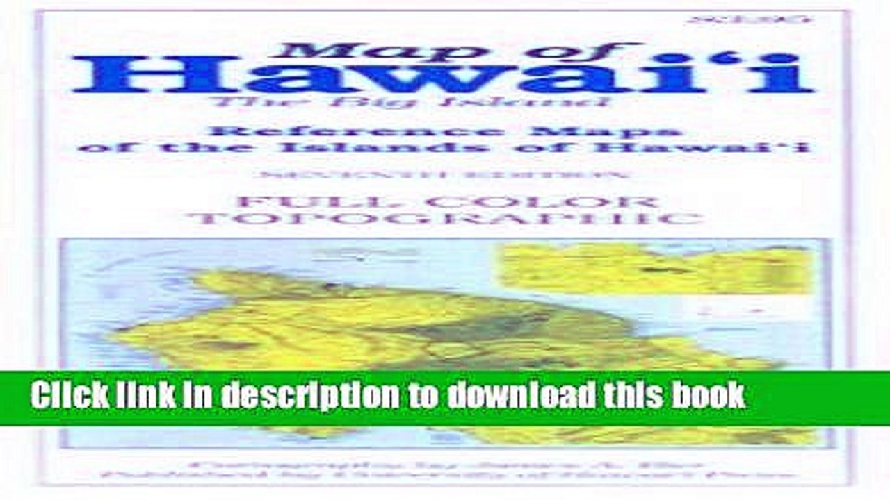 Read Full Color Topographic Map of Hawai i: The Big Island- Reference Maps of the Islands of Hawai