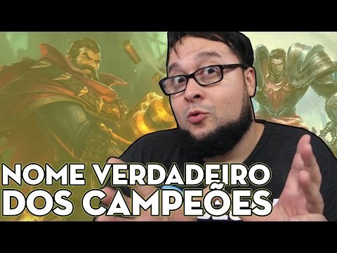 CURIOSOS DO LOL NOME VERDADEIRO DOS CHAMPS
