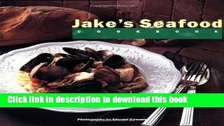 Download Jake s Seafood Cookbook  PDF Free