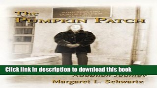 Read The Pumpkin Patch: A Single Woman s International Adoption Journey  Ebook Free