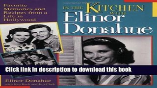 Read In the Kitchen with Elinor Donahue: Favorite Memories and Recipes from a Life in Hollywood