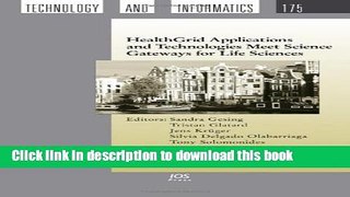 Read HealthGrid Applications and Technologies Meet Science Gateways for Life Sciences (Studies in