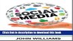 Download Social Media: Marketing Strategies for Rapid Growth Using: Facebook, Twitter, Instagram,