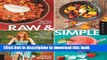 Read Raw and Simple: Eat Well and Live Radiantly with 100 Truly Quick and Easy Recipes for the Raw