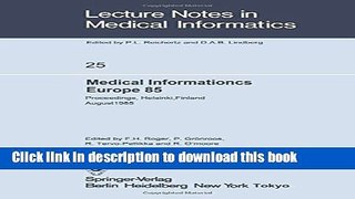 Read Medical Informatics Europe 85: Proceedings, Helsinki, Finland August 25-29, 1985 (Lecture