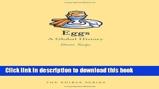 Read Eggs: A Global History (Edible)  Ebook Online