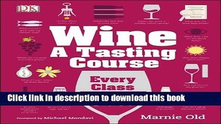 Read Wine: A Tasting Course  Ebook Free