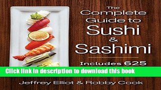 Read The Complete Guide to Sushi and Sashimi: Includes 625 step-by-step photographs  Ebook Free